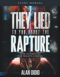 Cover: They Lied to You About the Rapture Study Manual - Destiny Image Incorporated