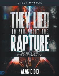 Enlarge image Cover: They Lied to You About the Rapture Study Manual - Destiny Image Incorporated