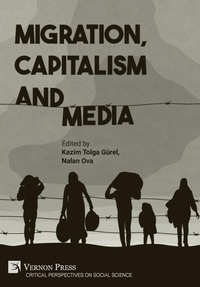 Enlarge image Cover: Migration, Capitalism and Media - Vernon Press