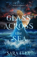 Cover: Glass Across the Sea - Enclave Escape