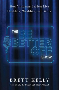 Enlarge image Cover: Be Better Off - Greenleaf Book Group LLC