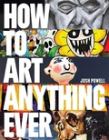 Cover: How to Art Anything, Ever! - Rocky Nook