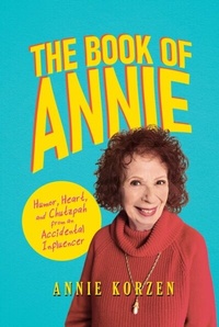 Abbildung von: Book of Annie: Humor, Heart, and Chutzpah from an Accidental Influencer - Distributed via Smashwords