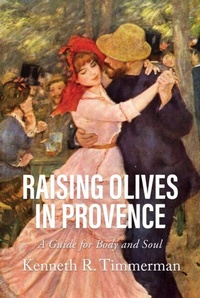 Abbildung von: Raising Olives in Provence: A Guide for Body and Soul - Distributed via Smashwords