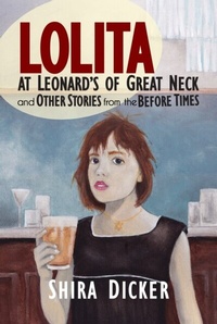 Abbildung von: Lolita at Leonard's of Great Neck and Other Stories from the Before Times - Distributed via Smashwords