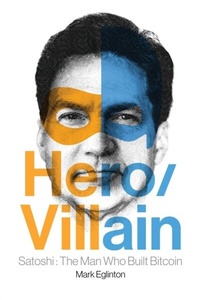 Abbildung von: Hero/Villain: Satoshi: The Man Who Built Bitcoin - Distributed via Smashwords