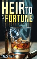 Cover: Heir to a Fortune - Dorrance Publishing Co.