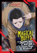 Cover: Magical Buffs: The Support Caster is Stronger Than He Realized! (Manga) Vol. 5 - Seven Seas Entertainment, LLC