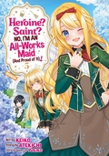 Cover: Heroine? Saint? No, I'm an All-Works Maid (And Proud of It)! (Manga) Vol. 5 - Seven Seas Entertainment, LLC