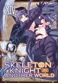 Cover: Skeleton Knight in Another World (Manga) Vol. 14 - Seven Seas Entertainment, LLC