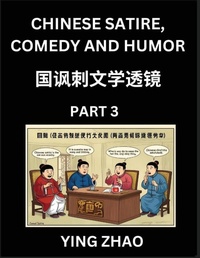 Enlarge image Cover: Learn Chinese Satire, Comedy and Humor Stories (Part 3) - Practice Reading Mandarin Chinese Textbooks, A Beginners Guide to Learn Ancient Language and Culture, Words, Laugh Out Loud with Simple Lessons, Improve Vocabulary, English, Pinyin, Simplified Chara - Chinese Satire, Comedy and Humor