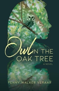 Abbildung von: Owl in the Oak Tree: A Novel - Distributed via Smashwords