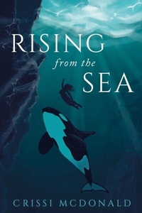 Abbildung von: Rising from the Sea - Crissi McDonald