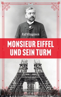 Abbildung von: Monsieur Eiffel und sein Turm - Kremayr & Scheriau