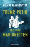 Cover: Trump, Putin und ihre Marionetten - Kremayr & Scheriau