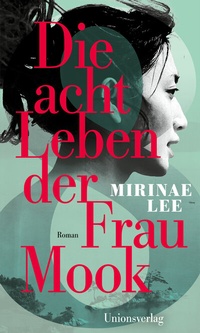 Abbildung von: Die acht Leben der Frau Mook - Unionsverlag