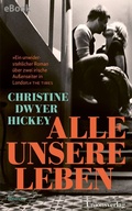 Cover: Alle unsere Leben - Unionsverlag
