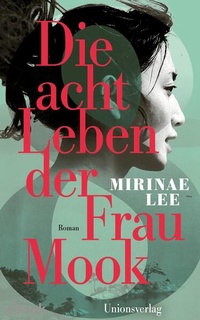 Bild vergrößern Bild: Die acht Leben der Frau Mook - Unionsverlag