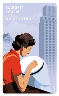 Abbildung von: Die Stickerin - Kampa Verlag