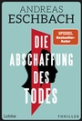 Cover: Die Abschaffung des Todes - Lübbe