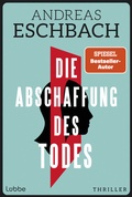 Cover: Die Abschaffung des Todes - L&uuml;bbe