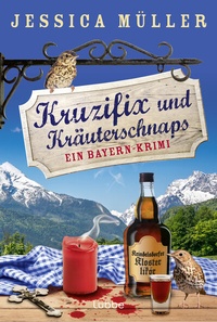 Abbildung von: Kruzifix und Kräuterschnaps - Lübbe