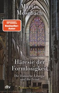 Cover: H&auml;resie der Formlosigkeit - dtv