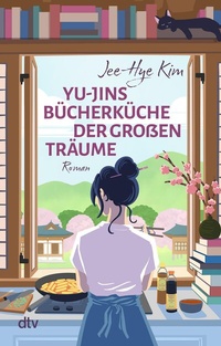 Abbildung von: Yu-jins Bücherküche der großen Träume - dtv