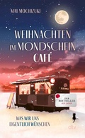 Cover: Weihnachten im Mondscheincaf&eacute; - dtv