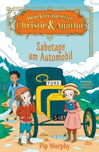 Abbildung von: Detektivagentur Christie & Agatha - Sabotage am Automobil - dtv