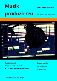 Abbildung von: Musik produzieren Schritt für Schritt erklärt Neuversion 2025 - Feiyr