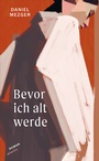Cover: Bevor ich alt werde - Atlantis Literatur