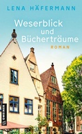 Cover: Weserblick und B&uuml;chertr&auml;ume - Gmeiner-Verlag