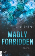 Cover: Madly Forbidden - LYX