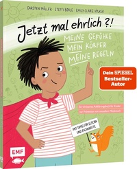 Abbildung von: Jetzt mal ehrlich?!: Meine Gefühle, mein Körper, meine Regeln! Ein wirksames Aufklärungsbuch für Kinder zur Prävention von sexuellem Missbrauch - Edition Michael Fischer / EMF Verlag