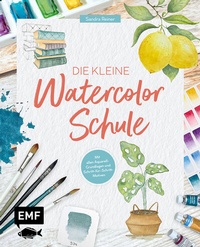 Abbildung von: Die kleine Watercolor-Schule - Edition Michael Fischer / EMF Verlag