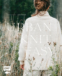 Abbildung von: Urban Knit Easy - Einfach nordisch stricken - Edition Michael Fischer / EMF Verlag