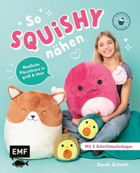 Abbildung von: So squishy nähen: Niedliche Plüschtiere in groß und klein für Squishmallow-Fans mit @mommymade - Edition Michael Fischer / EMF Verlag