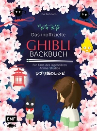 Abbildung von: Das inoffizielle Ghibli-Backbuch - Edition Michael Fischer / EMF Verlag