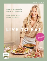 Abbildung von: Live to Eat - Edition Michael Fischer / EMF Verlag
