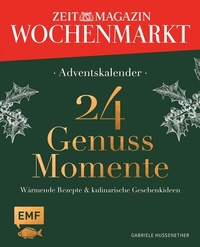 Abbildung von: Adventskalender ZEIT magazin Wochenmarkt: 24 Genussmomente - Edition Michael Fischer / EMF Verlag