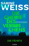 Cover: Die Chemie des Verbrechens - Die F&auml;hrte - L&uuml;bbe