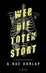 Cover: Wer die Toten stört - Lübbe