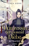 Cover: Prinzessin der tausend Diebe - Betrayed - L&uuml;bbe