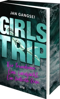Abbildung von: Girls' Trip - Vier Freundinnen. Eine Luxusjacht. Eine tödliche Reise. - ONE