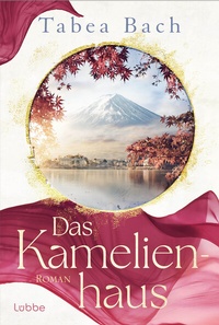 Abbildung von: Das Kamelienhaus - Lübbe