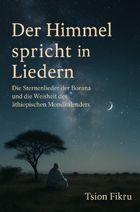 Abbildung von: Der Himmel spricht in Liedern - epubli