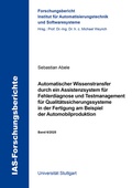 Cover: Automatischer Wissenstransfer durch ein Assistenzsystem f&uuml;r Fehlerdiagnose und Testmanagement f&uuml;r Qualit&auml;tssicherungssysteme in der Fertigung am Beispiel der Automobilproduktion - Shaker