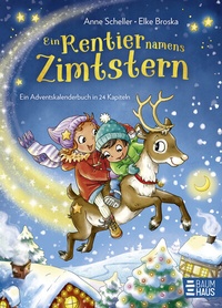 Abbildung von: Ein Rentier namens Zimtstern - Ein Adventskalenderbuch in 24 Kapiteln - Baumhaus