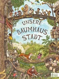 Cover: Unsere Baumhausstadt - Baumhaus